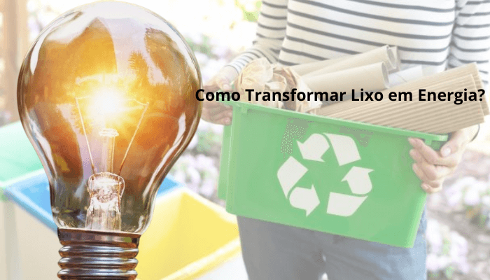 como-transformar-lixo-em-energia